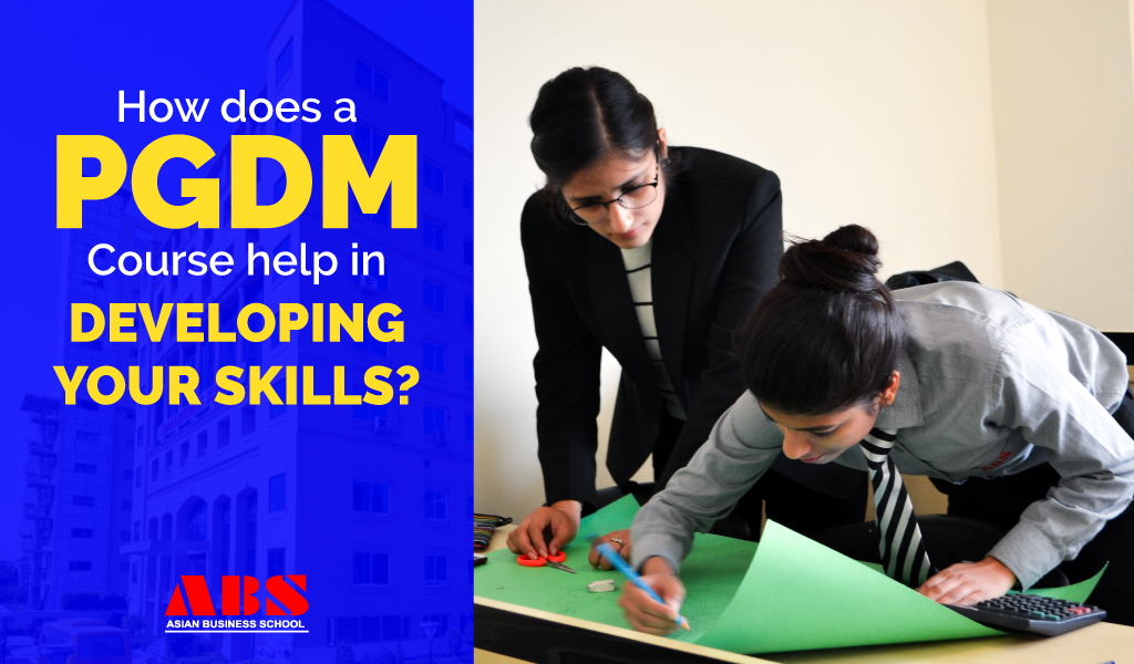 Read more about the article How does a PGDM Course help in developing your skills?