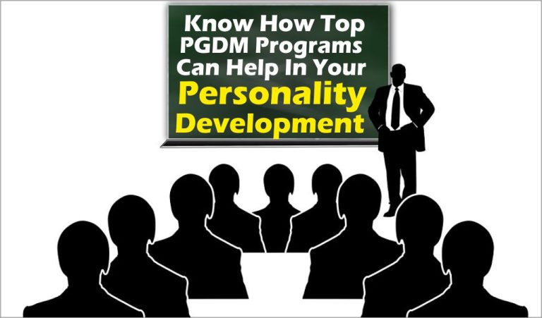 Read more about the article How Top PGDM Programs Help With Personality Development