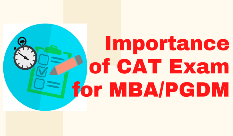 Read more about the article Why CAT is important for MBA / PGDM Admissions?
