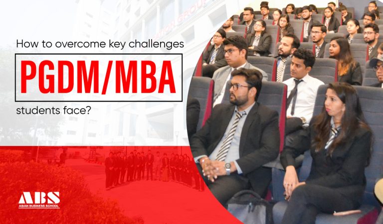 Read more about the article How to overcome key challenges PGDM/MBA students faces?